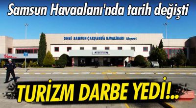 Samsun’da Turizme Büyük Darbe