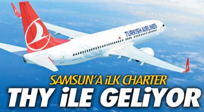 Samsun’a İlk Charter THY ile Geliyor