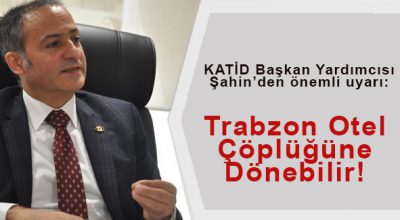 Trabzon Otel Çöplüğüne Dönebilir