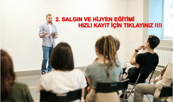 2. SALGIN VE HİJYEN EĞİTİMİ HIZLI KAYIT İÇİN TIKLAYINIZ !!!!